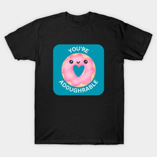 You're Adoughrable | Donut Pun T-Shirt